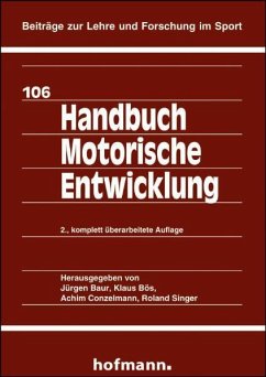 Handbuch Motorische Entwicklung - Baur, Jürgen;Bös, Klaus;Conzelmann, Achim