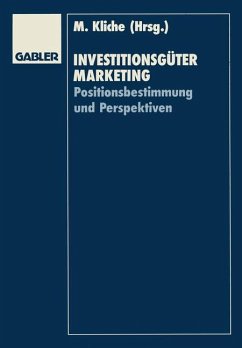 Investitionsgütermarketing - Kliche, Mario; Strothmann, Karl-Heinz; Baaken, Thomas