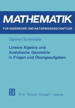 Lineare Algebra und Analytische Geometrie in Fragen und Übungsaufgaben - Gärtner, Karl-Heinz; Schmieder, Roland