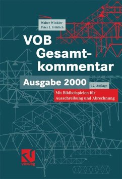 VOB Verdingungsordnung für Bauleistungen. Gesamtkommentar Zur VOB Ausgabe 2000, mit Bildbeispielen für Ausschreibung und Abrechnung