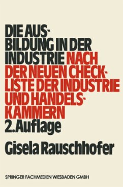 Die Ausbildung in der Industrie - Rauschhofer, Gisela