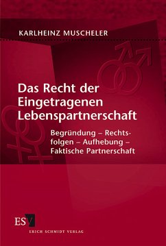 Das Recht der Eingetragenen Lebenspartnerschaft: Begründung - Rechtsfolgen - Aufhebung - Faktische Partnerschaft