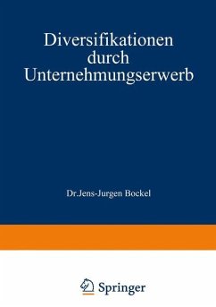 Diversifikationen durch Unternehmungserwerb - Böckel, Jens-Jürgen