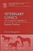 Practice Management, an Issue of Veterinary Clinics: Equine Practice