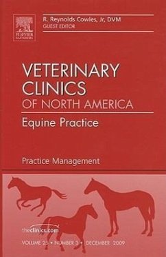 Practice Management, an Issue of Veterinary Clinics: Equine Practice - Cowles Jr, Reynolds