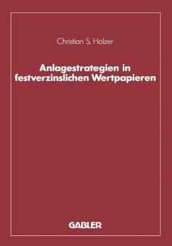 Anlagestrategien in festverzinslichen Wertpapieren - Holzer, Christian S.