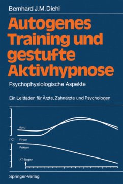 Autogenes Training und gestufte Aktivhypnose - Diehl, Bernhard J. M.