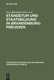 Ständetum und Staatsbildung in Brandenburg-Preußen