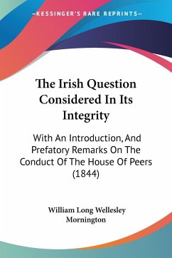 The Irish Question Considered In Its Integrity