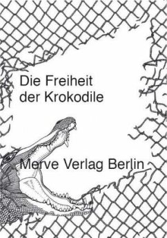 Die Freiheit der Krokodile - Borries, Friedrich von