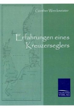 Erfahrungen eines Kreuzerseglers - Werckmeister, Günther