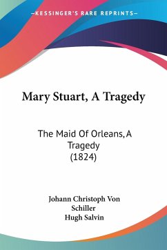 Mary Stuart, A Tragedy