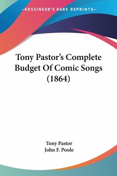 Tony Pastor's Complete Budget Of Comic Songs (1864)