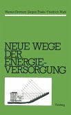 Neue Wege der Energieversorgung