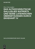 Das althochdeutsche Galluslied Ratperts und seine lateinischen Übersetzungen durch Ekkehart IV