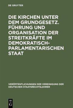 Cover Die Kirchen unter dem Grundgesetz. Führung und Organisation der Streitkräfte im demokratisch-parlamentarischen Staat