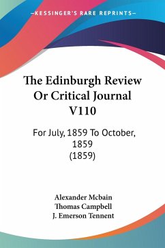 The Edinburgh Review Or Critical Journal V110 - Mcbain, Alexander; Campbell, Thomas; Tennent, J. Emerson