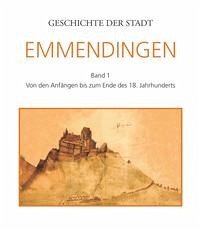 Geschichte der Stadt Emmendingen - Hans-Jörg Jenne, Gerhard A. Auer (Hrsg.)