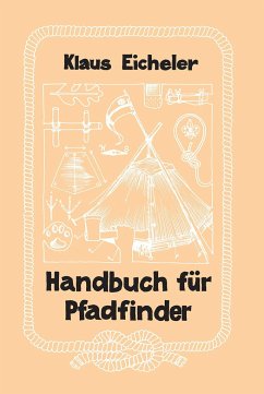 Handbuch für Pfadfinder - Eicheler, Klaus