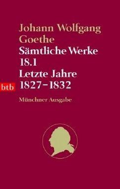Sämtliche Werke. Münchner Ausgabe / Letzte Jahre 1827-1832