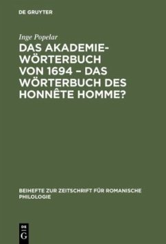 Das Akademiewörterbuch von 1694 ¿ das Wörterbuch des Honnête Homme? - Popelar, Inge