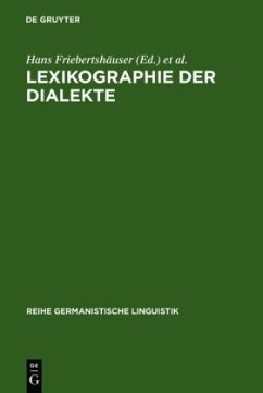 Lexikographie der Dialekte: BeitrÃ¤ge zu Geschichte, Theorie und Praxis Hans FriebertshÃ¤user Editor