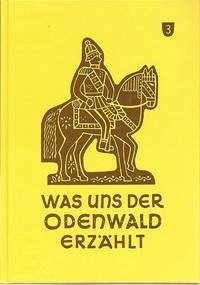 Was uns der Odenwald erzählt, Band 3, HVT, 1992, Reprint - Mössinger, Friedrich