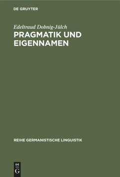 Pragmatik und Eigennamen - Dobnig-Jülch, Edeltraud