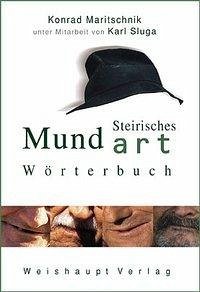 Steirisches Mundart-Wörterbuch - Maritschnik, Konrad; Sluga, Karl