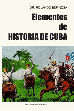 ELEMENTOS DE HISTORIA DE CUBA - Espinosa, Rolando