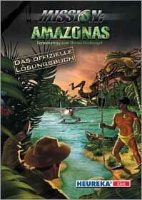 Mission: Amazonas - Das offizielle Lösungsbuch Mission: Amazonas - Das offizielle Lösungsbuch