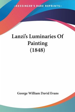 Lanzi's Luminaries Of Painting (1848) - Evans, George William David