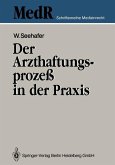 Der Arzthaftungsprozeß in der Praxis