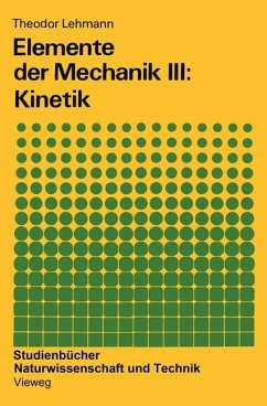 Elemente der Mechanik III: Kinetik - Lehmann, Theodor