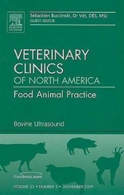 Bovine Ultrasound, an Issue of Veterinary Clinics: Food Animal Practice: Volume 25-3 - Buczinski, Sebastien