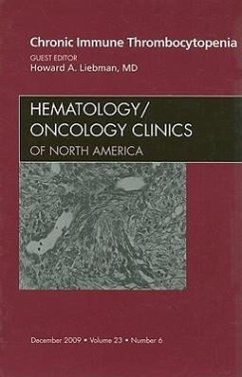 Chronic Immune Thrombocytopenia, an Issue of Hematology/Oncology Clinics of North America - Liebman, Howard A.