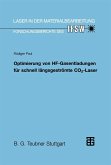Optimierung von HF-Gasentladungen für schnell längsgeströmte CO2-Laser Optimierung von HF-Gasentladungen für schnell längsgeströmte CO2-Laser
