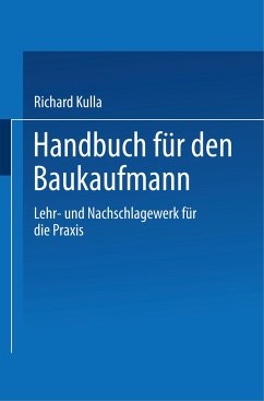 Handbuch für den Baukaufmann - Kulla, Richard