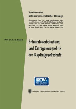 Ertragsteuerbelastung und Ertragsteuerpolitik der Kapitalgesellschaft - Haase, Klaus Dittmar