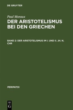 Der Aristotelismus im I. und II. Jh. n.Chr - Moraux, Paul