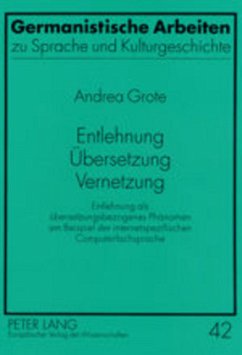 Entlehnung - Übersetzung - Vernetzung - Grote, Andrea