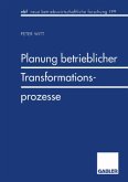 Planung betrieblicher Transformationsprozesse