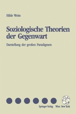 Soziologische Theorien der Gegenwart - Weiss, Hilde