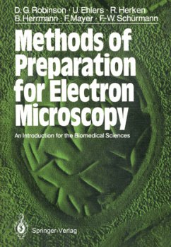 Methods of Preparation for Electron Microscopy - Robinson, David G.; Ehlers, Ulrich; Mayer, Frank; Schürmann, Friedrich-Wilhelm; Herken, Rainer; Herrmann, Bernd
