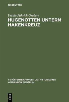 Hugenotten unterm Hakenkreuz - Fuhrich-Grubert, Ursula