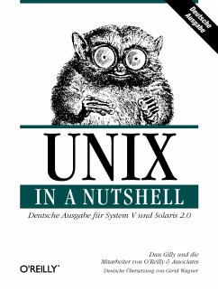 Unix in a Nutshell - Deutsche Ausgabe für System V bis Release 4 und Solaris 2.0 - Gilly, Daniel