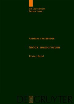 Index numerorum / Corpus inscriptionum Latinarum. Auctarium Series Nova Vol 1 - Faßbender, Andreas