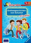 Erstlesegeschichten vom Schulhof - Leserabe 1. Klasse - Erstlesebuch für Kinder ab 6 Jahren