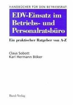 EDV-Einsatz im Betriebsratsbüro und Personalratsbüro - Sobott, Claus; Böker, Karl-Hermann