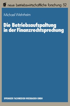 Die Betriebsaufspaltung in der Finanzrechtsprechung - Wehrheim, Michael